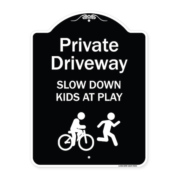 Designer Series-Private Driveway Slow Down Kids Play Heavy-Gauge Aluminum, 24" x 18", BW-1824-9926